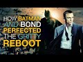 How Batman and Bond Perfected The Gritty Reboot