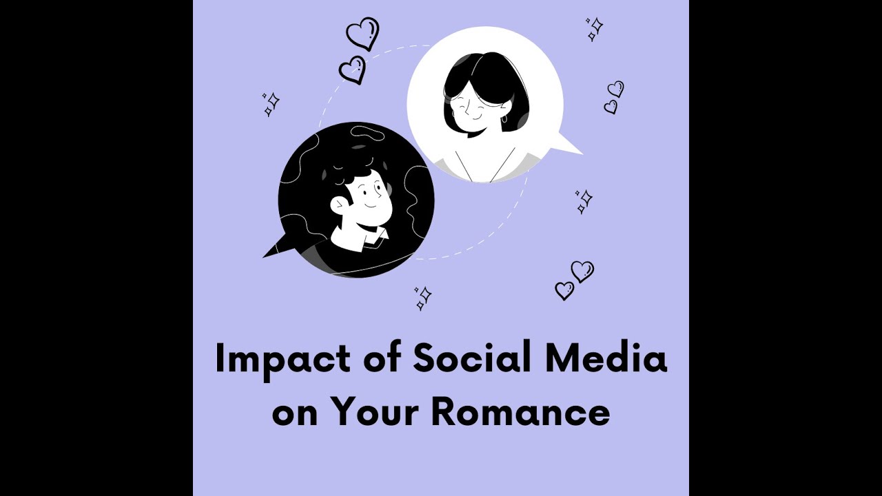 What Does Social Media Mean for Romance? Find Out Now! YouTube