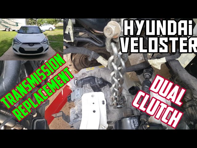 Hyundai Veloster 1.6l dual clutch transmission replacement 2013-2017 