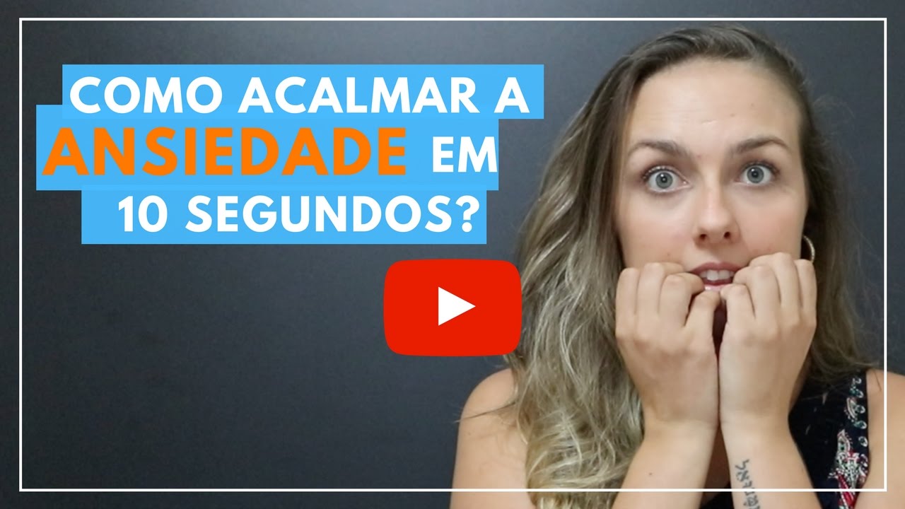 COMO ACALMAR A ANSIEDADE EM 10 SEGUNDOS? (TRUQUE DE RELAXAMENTO RÁPIDO ...