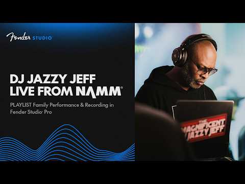 Dj Jazzy Jeff And The Playlist Family | The Namm Show 2026 | Fender Studio
