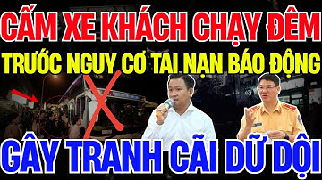 Bí Ẩn Đằng Sau Đề Xuất Cấm Xe Giường Nằm Lúc Nửa Đêm | Kính Lúp