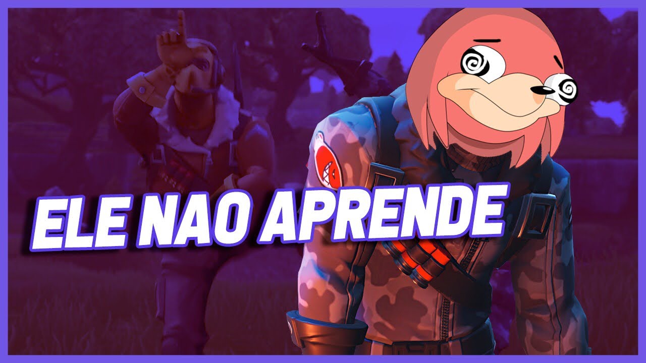 ELE NÃO APRENDE NUNCA