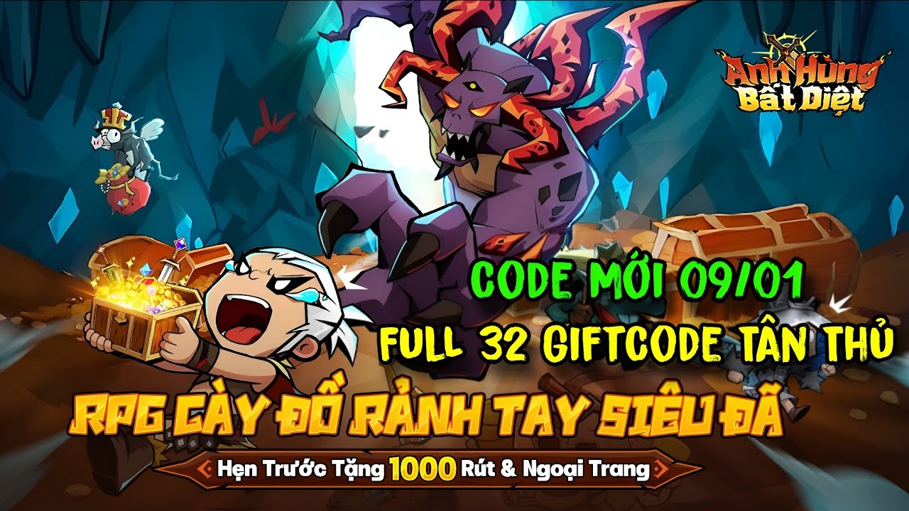 Anh Hùng Bất Diệt - Full 32 Giftcode Anh Hùng Bất Diệt & Code Mới 09/01 - Anh Hùng Bất Diệt Code