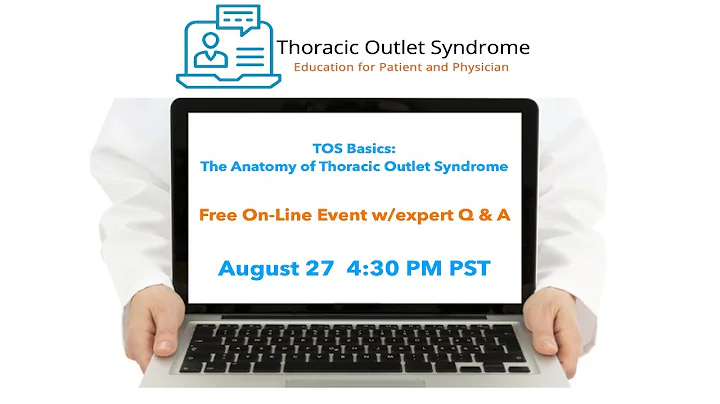 TOS Basics: The Anatomy of Thoracic Outlet Syndrome (Free On-Line w/expert Q & A)