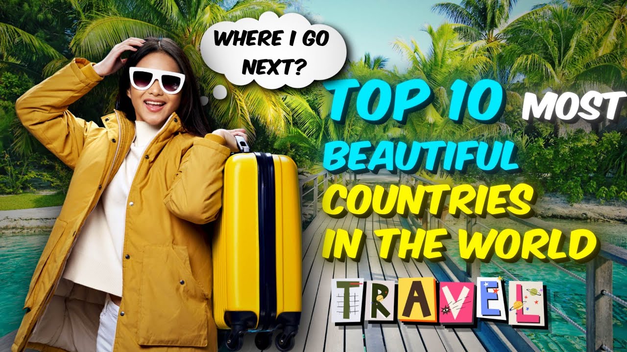 10 Most Beautiful Countries In The World 2024🌍 | HRK Universe