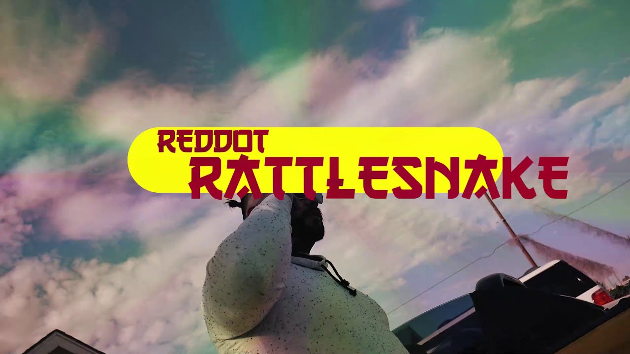 ReDDot- Rattle Snake (Prod. Andez Santana) [Official Music Video]