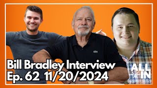 Bill Bradley Interview  Ep 62 11202024
