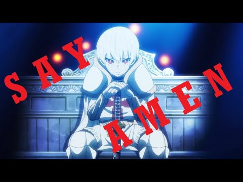 Fire Force [ AMV ] - SAY AMEN