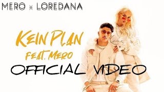 🌜LOREDANA FEAT. MERO🌛 - KEIN PLAN (Prod. MIKSU &amp; MACLOUD)