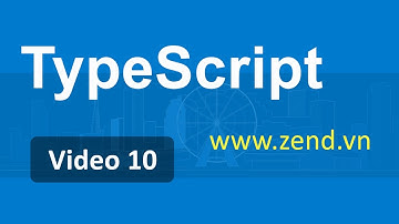 Lập trình TypeScript - 03 Hệ thống kiến thức chương 1