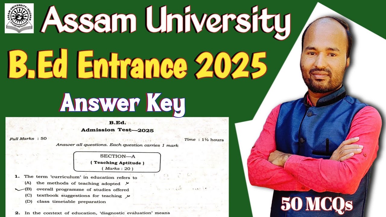 Assam University Silchar B.Ed Admission Test 2025 | Complete Solution | Answer Key