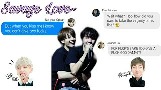 BTS texts~ Savage Love(w/ A very Talkative Jimin) ft. Hopekook screenshot 2