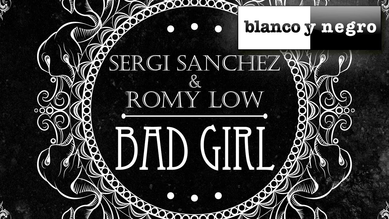 Download Sergi Sanchez & Romy Low - Bad Girl (Official Audio) MP3