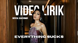 NOVIA BACHMID - EVERYTHING SHUCKS (LYRIC VIDEO) LIRIK LAGU VIRAL & TRENDING TERBARU