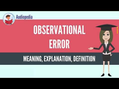 What Is OBSERVATIONAL ERROR? OBSERVATIONAL ERROR Definition & Meaning
