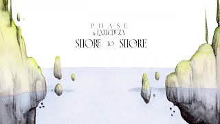 Phase & LaMeduza - Shore To Shore