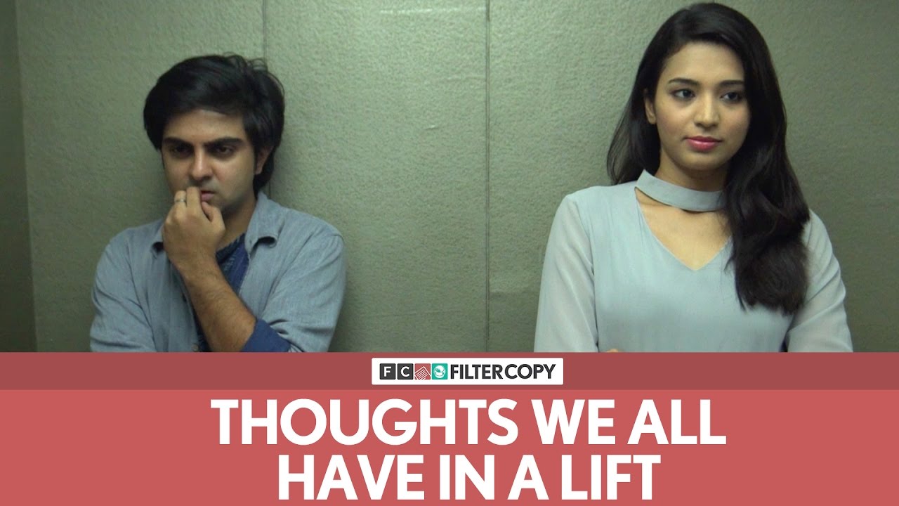 FilterCopy  Thoughts We All Have In A Lift or An Elevator  Ft Akash Deep Arora