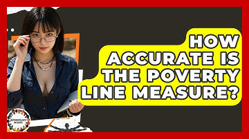 How Accurate Is The Poverty Line Measure? - Anthropology Insights