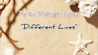 Fly by Midnight- Different Lives Lyrics