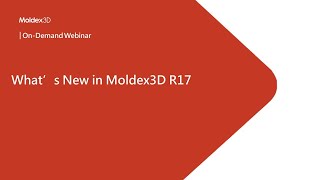 What's New in Moldex3D R17｜Intro