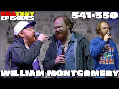 William Montgomery -  Kill Tony Episodes -  (541-550)
