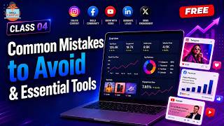Social Media Optimization (SMO) Class 4: Common Mistakes to Avoid & Essential Tools