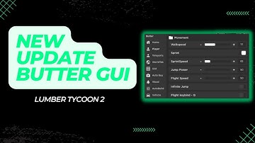 New Update Butter Gui  Lumber Tycoon 2