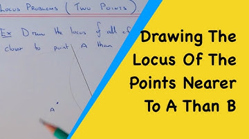 Locus. How To Draw A Locus Of All The Points Closer To Point A Than Point B (Two Point)