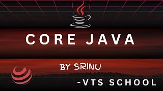 Core Java for Beginners | Day 4 | Real-Time Examples | VTS School | SRINU Net Worth