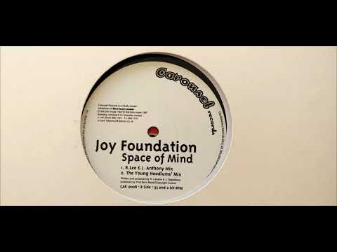 Joy Foundation — Joy Foundation -  Space Of Mind (The Young Hoodlums' Mix) // Carousel Records  (1997)