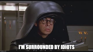 Darth Dawkins: Surrounded By Idiots