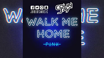 P!nk - Walk Me Home (J Bruus & Colin Jay Remix)