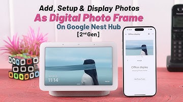 How to Set Own Customize Photos to Google Nest Hub 2nd Gen!