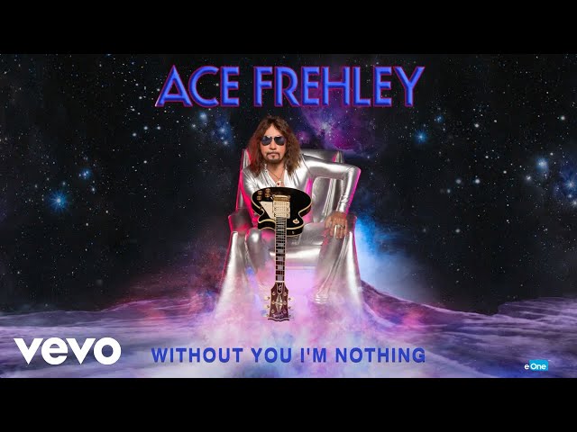 Ace Frehley - Without You I’m Nothing