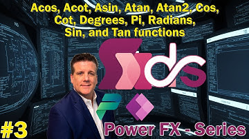 #3 Power Fx - Series - Acos, Acot, Asin, Atan, Atan2, Cos, Cot, Degrees, Pi, Radians, Sin, and Tan