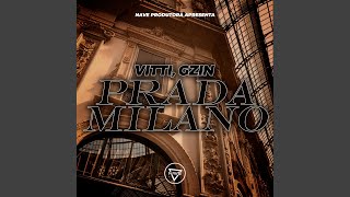 Prada Milano - Vitti, Gzin