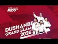 FINAL BLOCK - Dushanbe JUDO Grand Slam 2026