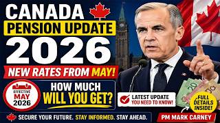 Canada Pension Update 2026: New Rates from May - How Much Will You Get?