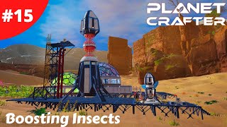 No More Walking We Have Teleporters Now & Boosting Insects - Planet Crafter - #15 - Gameplay