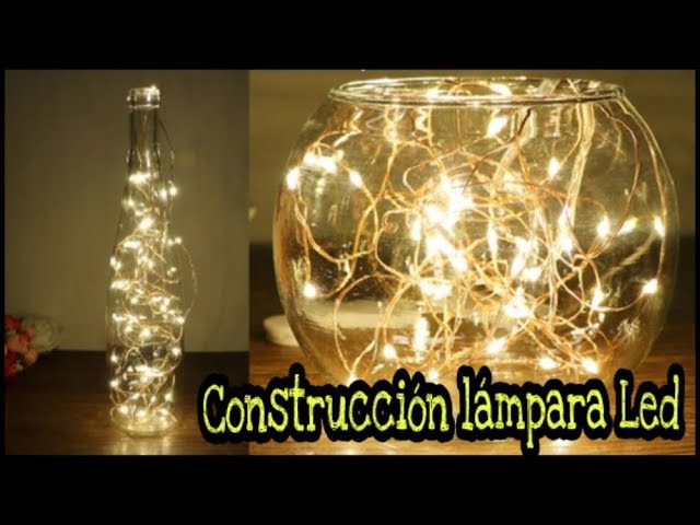 CÓMO HACER UNA LÁMPARA LED DECORATIVA 