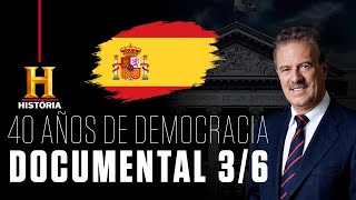 Documental completo: 40 Años de Democracia (Episodio 3/6) | Canal HISTORIA