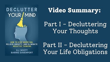 Declutter Your Mind by S.J. Scott & B. Davenport - How to Declutter Your Thoughts & Life Obligations