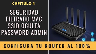 Configura tu Router Wifi 4: Filtrado MAC, SSID oculta y Password de Admin