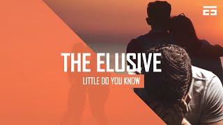 The Elusive - Little Do You Know (Official Videoclip)