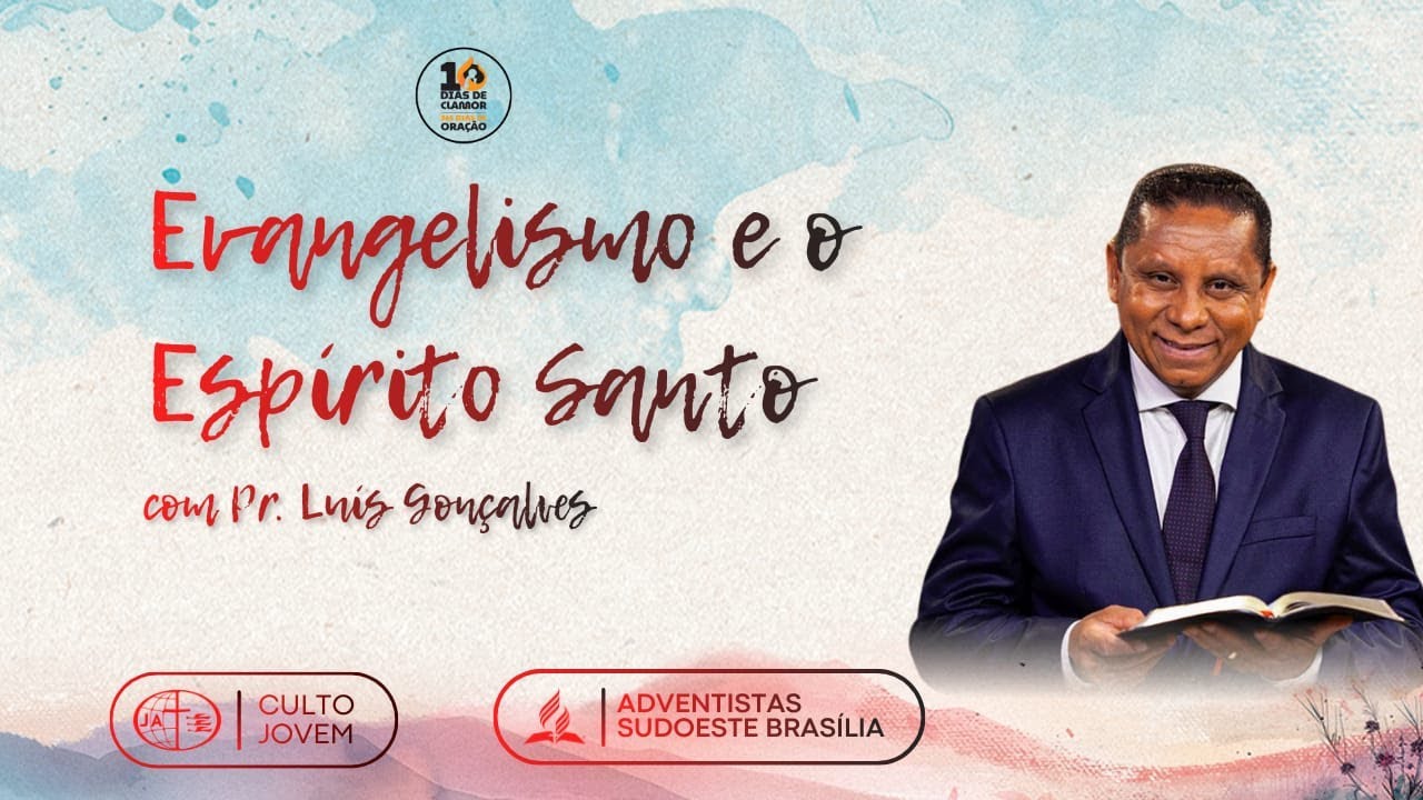 Evangelismo e o Espírito Santo | Pr. Luís Gonçalves | 28/02/2026