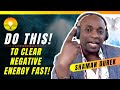 Shaman Durek Removes Negative Energy and Shows You How! Plus Guided Energy Meditation!