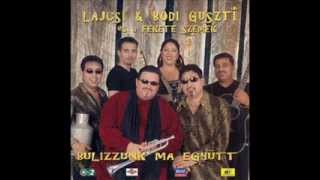 Video thumbnail of "Lajcsi & Bódi Guszti - Roma lány"