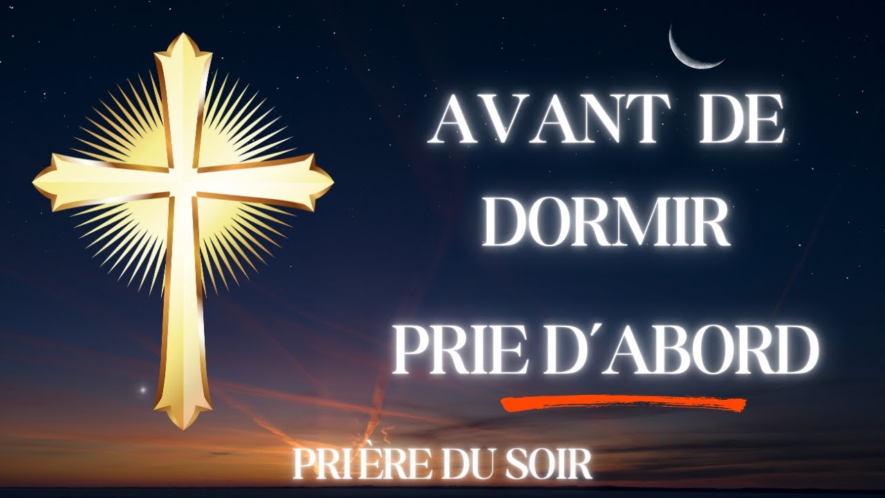 PRIÈRE DU SOIR | Reçois Le Bouclier Spirituel Qui Te Protège La Nuit | PRIÈRE AVANT DE DORMIR