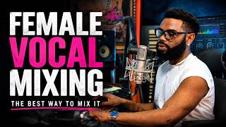 The Female Vocal Mixing Formula That Actually Works